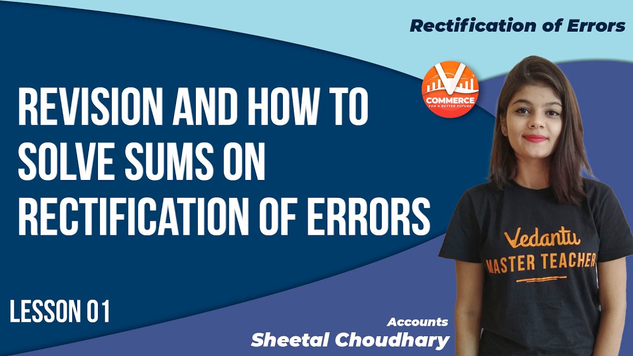 Rectification of Error | Revision & How To Solve Sums On Rectification ...