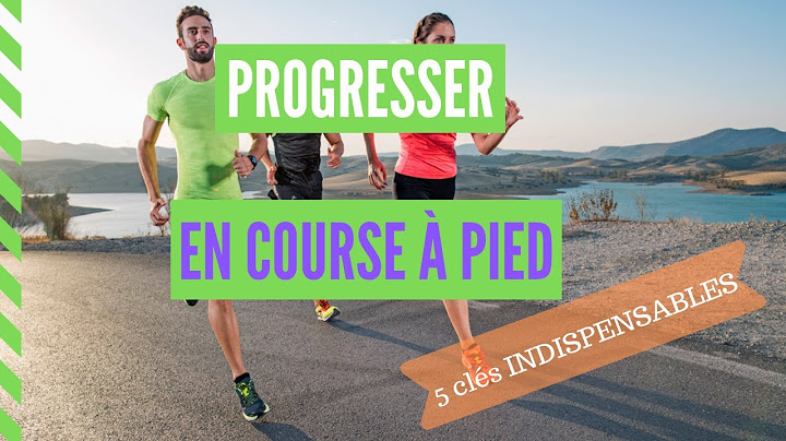 5 clés pour progresser en course à pied