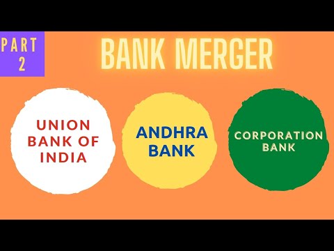 BANK MERGER | PART 2 | ANDHRA BANK and CORPORATION BANK MERGED WITH UNION BANK OF INDIA |