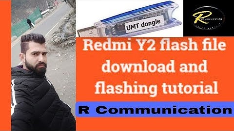 #Xiaomi Redmi Y2,S2 Flash with UMT || R Communication