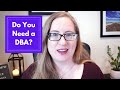 Do You Need a DBA for an Online Business? | Fictitious Business Name  Doing Business As Registration