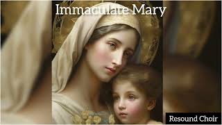 Immaculate Mary, Ave Maria || Resound Choir || Acapella Cover || Catholic Hymn