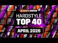 Hardstyle Top 40 Hits - April 2026 🔥