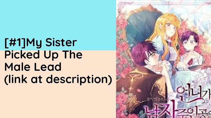 [C1] My Sister Picked up the Male Lead - Moon Shi-hyun audiobooks audio novelfull