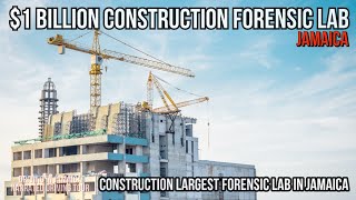 $1 Billion Construction Forensic Lab Jamaica