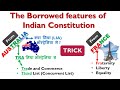 The Borrowed features of Indian Constitution | भारतीय संविधान के उधार लिय गए प्रावधान
