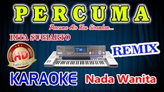 Percuma Remix Karaoke Rita Sugiarto HD Audio Nada Wanita