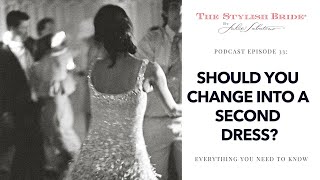 33: Should You Wear a Second Dress on Your Wedding Day