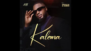 KB Ft Chewe & Triple M Kalema (Lyrics Video)