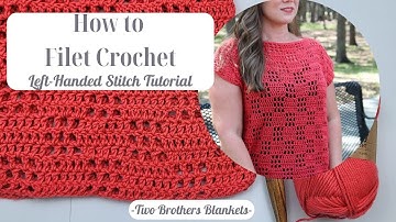 How to Filet Crochet Squares Left-Handed
