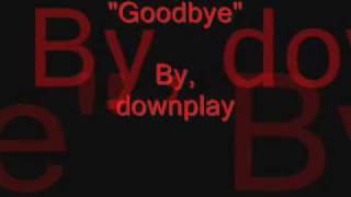 downplay - Goodbye chords