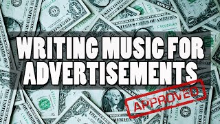 Writing Music For Advertisements - Tips & Insights