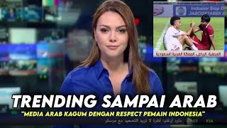 Bikin Terharu🥲 Media Arab Kagumi Sikap Respect Pemain Timnas Indonesia