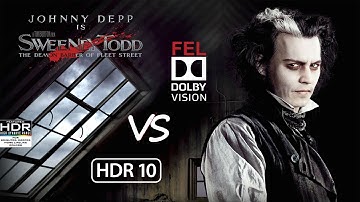 Sweeney Todd The Demon Barber of Fleet Street 2007 BAKED FEL 12BITS Dolby Vision vs HDR10 10BITS