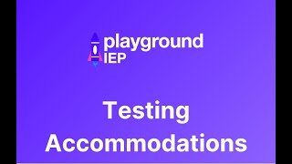 Testing Accommodations on Playground IEP