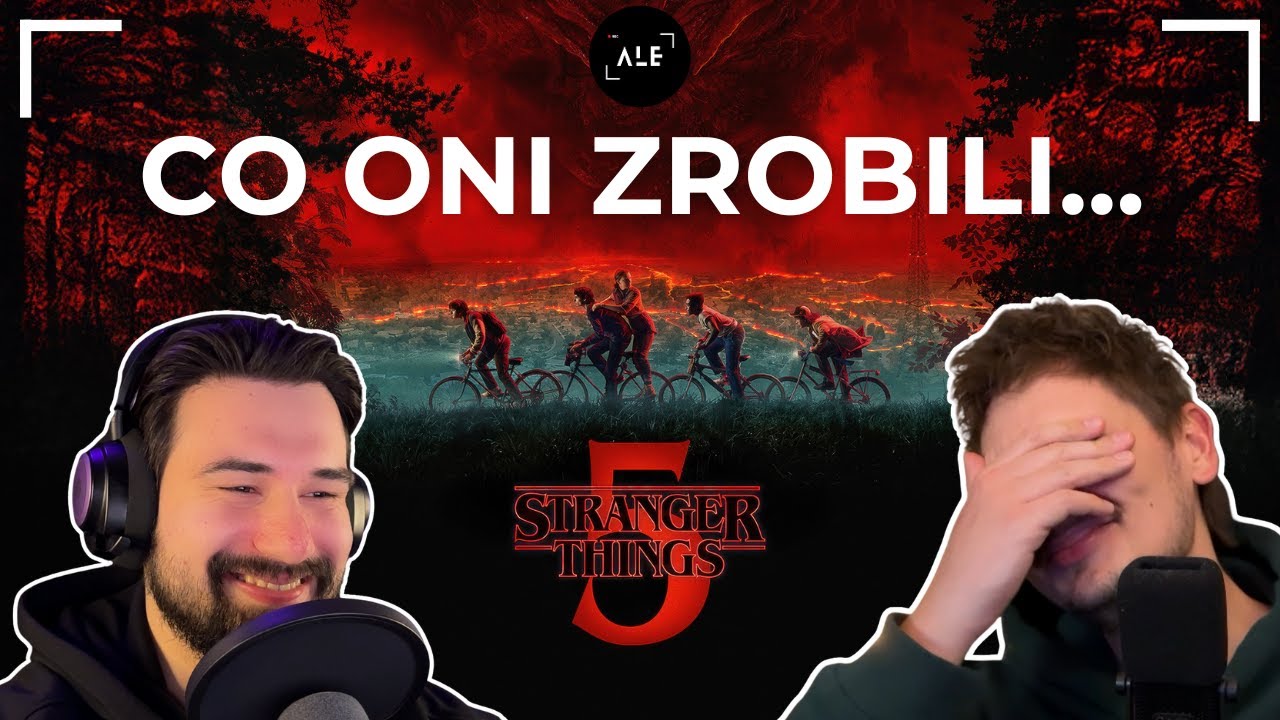 CO ONI ZROBILI… – Stranger Things 5 znika w Upside Down – ALE...PODCAST