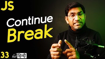 Break & Continue Statement Tutorial in JavaScript in हिंदी /اردو - Class - 33