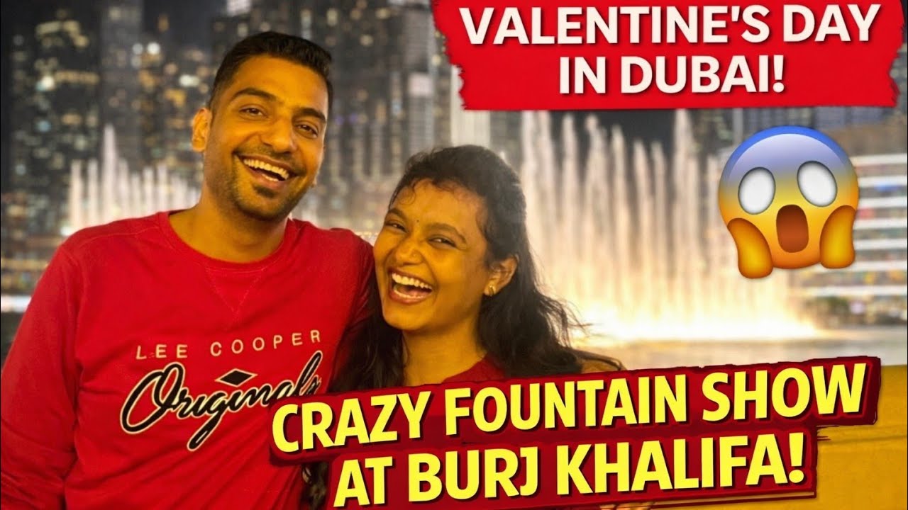 Valentine’s Day in Dubai 🇦🇪 | Burj Khalifa Fountain Show | Romantic Family Vlog ❤️ l  Family Vlog