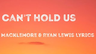 Can't Hold Us Macklemore & Ryan Lewis Lyrics