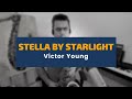 Stella By Starlight - Victor Young |Elias Coutinho