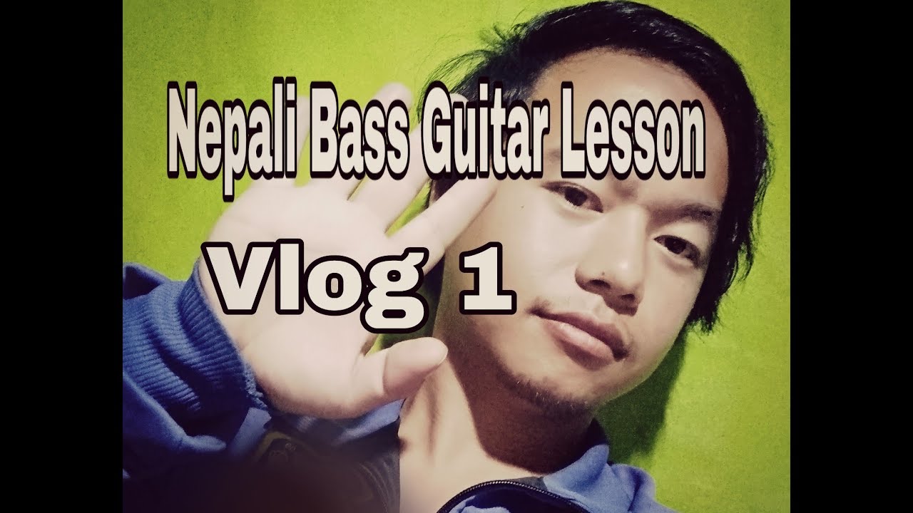 Nepali bass guitar lesson Vlog 1 by Joel magar - YouTube