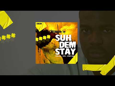 TATIK x STREET GENA - SUH DEM STAY (VISUALIZER)