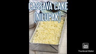 HOW TO MAKE CASSAVA CAKE  O NILUPAK (KAMOTENG KAHOY)