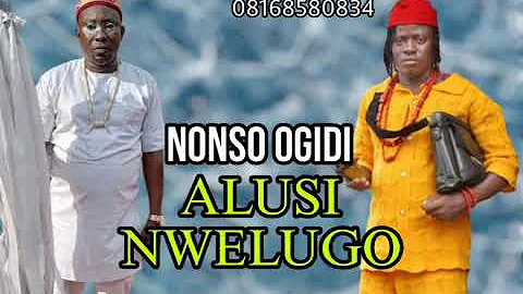 Prince Nonso Ogidi - Alusi Nwelugo