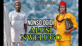 Prince Nonso Ogidi - Alusi Nwelugo