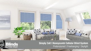 Simply Cell Honeycomb Cellular Blind System - Pretensioned, Freehanging & Skylight