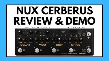 NUX Cerberus Review (2020) - The BEST Multi-Effects Pedal for Under $300!?
