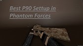 Roblox Phantom Forces Fn P90 W Attachments Review Youtube - roblox phantom forces grip and barrel attachment guide