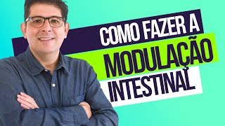 Modulação Intestinal, o que é e como fazer | Dr Juliano Teles