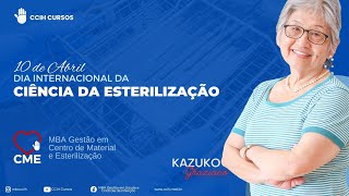 10 de Abril Dia Internacional da Ciência da Esterilização, segundo a Professora Kazuko Graziano