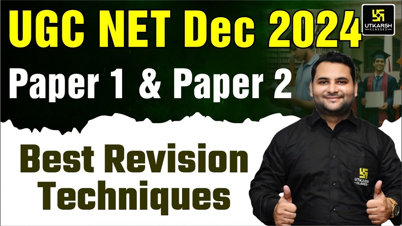 UGC NET Dec 2024 | Best Revision Techniques | UGC NET Paper 1 & Paper 2 ...