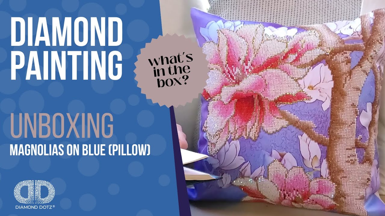 Unboxing ‘Magnolias on Blue’ Diamond Painting Pillow Kit by DIAMOND