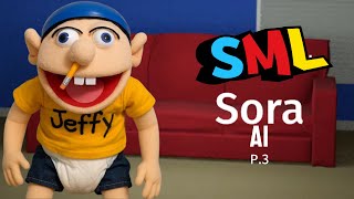 Sml Jeffy Sora Ai Compilation P.3