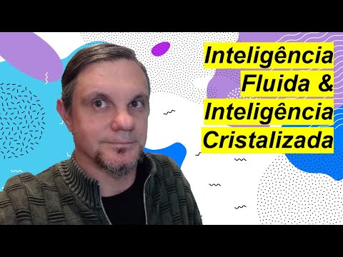 Vídeo: Por que a inteligência cristalizada é importante?