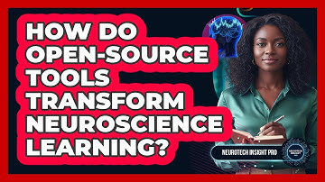How Do Open-Source Tools Transform Neuroscience Learning?