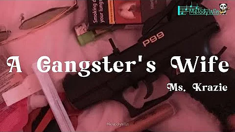 Ms. Krazie - A Gangster's Wife (Lyrics)
