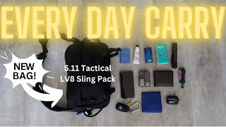 My 2024 EDC featuring the 5.11 Tactical LV8 Sling Pack