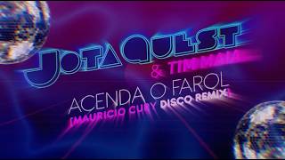 Jota Quest & Tim Maia, Maurício Cury - Acenda O Farol Disco Remix