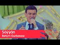 Rahym Gurbanow - Soyyan | 2023