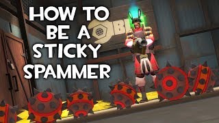 TF2: How to be a Sticky Spammer