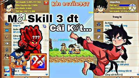 Ngọc Rồng Online Mở Skill 3 Đệ Tử Và Cái Kết Nói Không Với Kaioken. (Minh Sv4)
