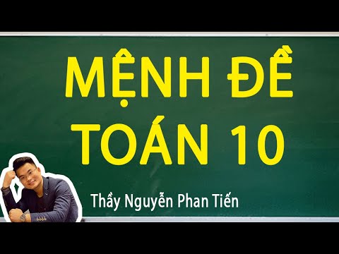 Video Mệnh Đề - Mệnh Đề chứa biến (Toán 10) | Thầy Nguyễn... - youtube