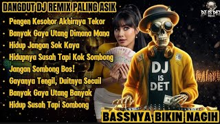 Pengen Kesohor Akhirnya Tekor - Dangdut DJ Remix Viral 2025 | Bassnya Bikin Nagih!