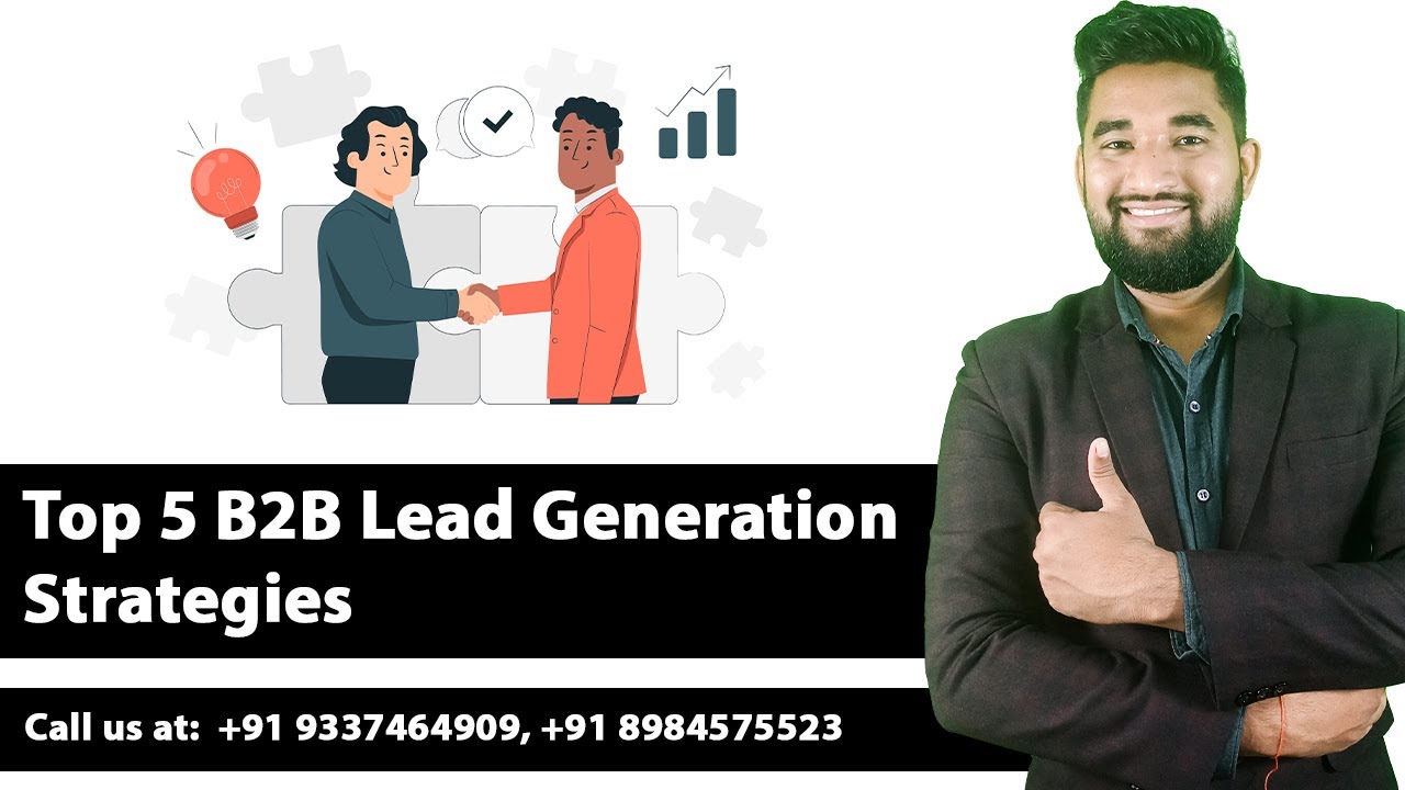 Top 5 B2B Lead Generation Strategies | How To Generate Maximum B2B ...