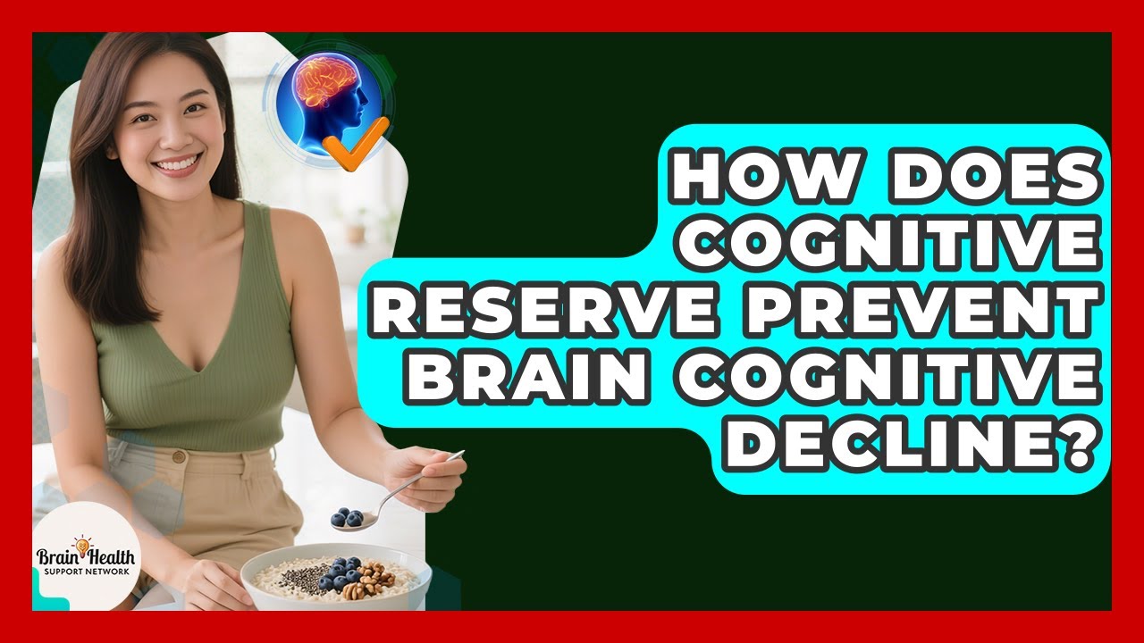 How Does Cognitive Reserve Prevent Brain Cognitive Decline? - Brain ...