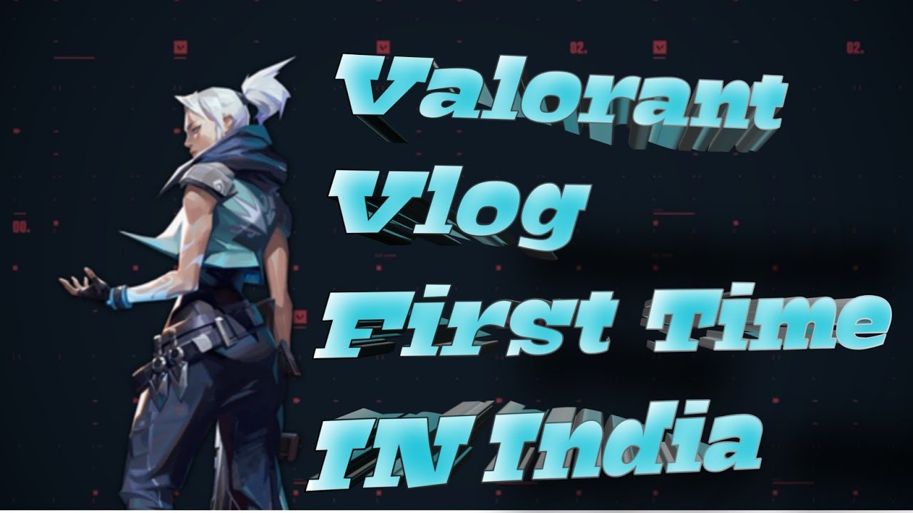 Valorant Game Rant Valorant Rant Vlog First Time In India - YouTube